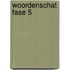 Woordenschat Fase 5