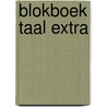 Blokboek taal extra by H. Arnoldus