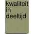 Kwaliteit in deeltijd