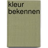 Kleur bekennen door Valdemar Marcha