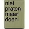 Niet praten maar doen by Andel