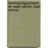 Leerlingvolgsysteem en weer samen naar school door Femke van Doorn