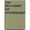 Van bhv-model tot simulatiespel door Meerman