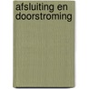 Afsluiting en doorstroming by Hendrikx