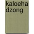 Kaloeha Dzong