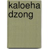 Kaloeha Dzong door L. Rood