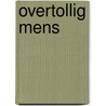 Overtollig mens by Biesheuvel