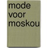 Mode voor moskou