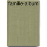 Familie-album door Remco Campert