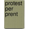 Protest per prent by Couvee