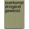 Overkomst dringend gewenst door Gysen