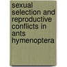 Sexual selection and reproductive conflicts in ants hymenoptera door D. Allard