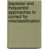 Bayesian and frequentist approaches to correct for misclassification door S. Mwalili