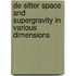 De sitter space and supergravity in various dimensions