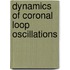Dynamics of coronal loop oscillations