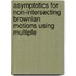 Asymptotics for non-intersecting brownian motions using multiple