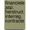 Financiele asp. herstruct. interreg. contracte door Onbekend