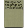 Strategie doc. deelprogr. org. afvalscheiding door Onbekend
