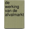 De werking van de afvalmarkt door Onbekend