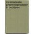 Inventarisatie preventieprojecten in bedrijven