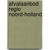 Afvalaanbod regio noord-holland door Onbekend