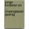 Jonge kinderen en ... onaangepast gedrag door W. Couperus