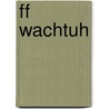 ff wachtuh by H. Mijnders