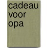 Cadeau voor Opa door H. Algra