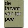De fazant van Ter Pee by Stef van Dijk