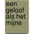 Een geloof als het mijne