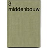 3 Middenbouw by Unknown