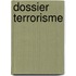 Dossier terrorisme