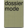 Dossier mode by Claudia van der Sluis