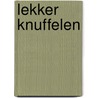 Lekker knuffelen door Jennine Staring