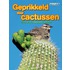 Geprikkeld door cactussen