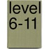 Level 6-11