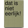 Dat is niet eerlijk! door M. de Laubier