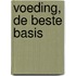 Voeding, de beste basis