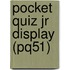 Pocket Quiz jr display (PQ51)