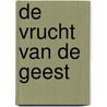 De vrucht van de geest by D. Walters