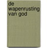 De wapenrusting van God by D. Walters