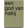 Een God van nabij door H.T. Blackaby