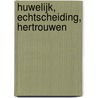 Huwelijk, echtscheiding, hertrouwen door G. Lindsay