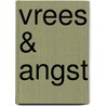 Vrees & Angst door J.T.L. Maasbach