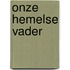 Onze hemelse vader