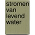 Stromen van levend water