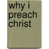Why I preach Christ