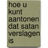 Hoe u kunt aantonen dat Satan verslagen is