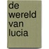 De wereld van Lucia