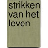 Strikken van het leven by Hakholt